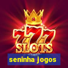 seninha jogos